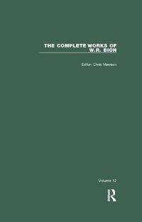 Cover image for The Complete Works of W. R. Bion: Volume 12