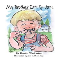 Cover image for My Brother Eats Spiders