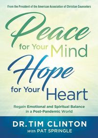 Cover image for Peace for Your Mind, Hope for Your Heart