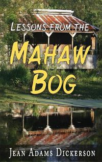 Cover image for Lessons From The Mahaw Bog