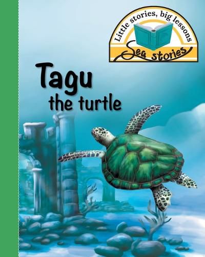 Cover image for Tagu the turtle: Little stories, big lessons