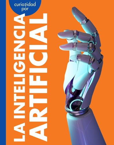 Cover image for Curiosidad Por La Inteligencia Artificial