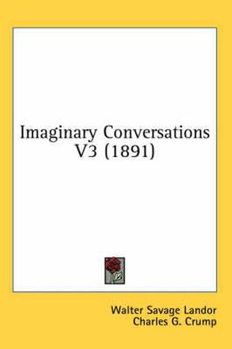 Cover image for Imaginary Conversations V3 (1891)