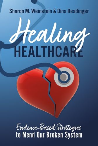 Cover image for Healing Healthcare: Evidence-Based Strategies to Mend Our Broken System