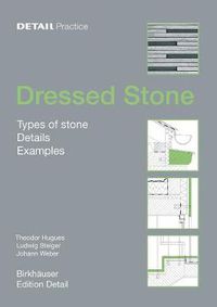 Cover image for Dressed Stone: Types of Stone, Details, Examples