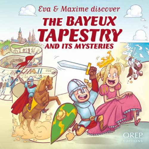 Cover image for EVA & Maxime Discover the Bayeux Tapestry and its Mysteries