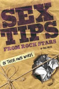 Cover image for Sex Tips from Rock Stars: In Their Own Words
