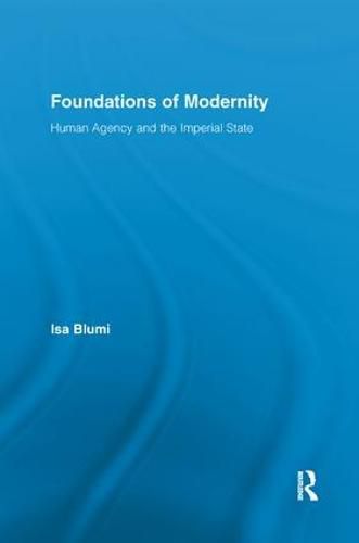 Cover image for Foundations of Modernity: Human Agency and the Imperial State