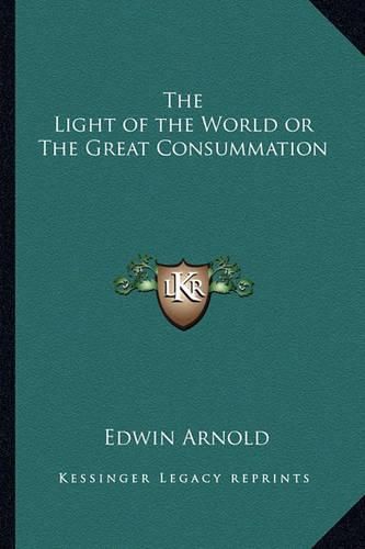 Cover image for The Light of the World or the Great Consummation