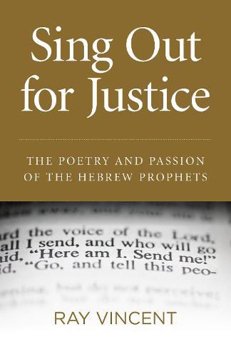 Cover image for Sing Out for Justice: The Poetry and Passion of the Hebrew Prophets