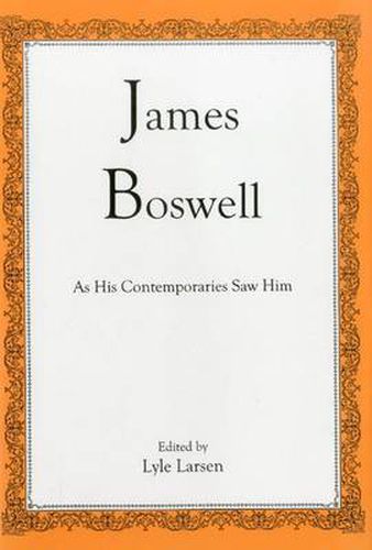 Cover image for James Boswell: As His Contemporaries Saw Him