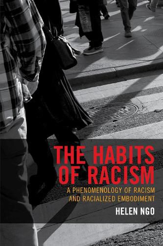 Cover image for The Habits of Racism: A Phenomenology of Racism and Racialized Embodiment