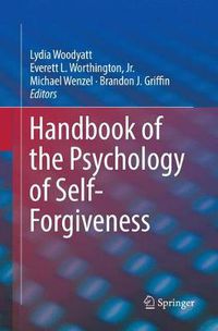 Cover image for Handbook of the Psychology of Self-Forgiveness