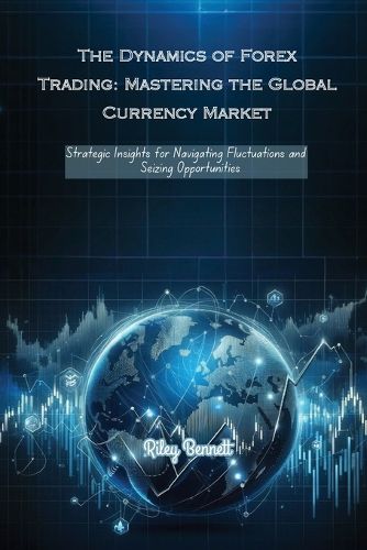 Cover image for The Dynamics of Forex Trading