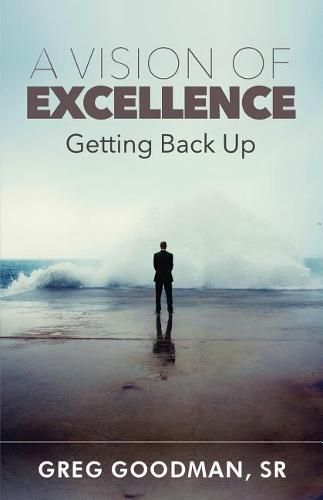 Cover image for A Vision of Excellence: Getting Back Up