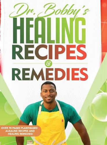 Cover image for Dr. Bobby's Recipes and Remedies