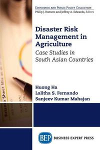 Cover image for Disaster Risk Management in Agriculture: Case Studies in South Asian Countries