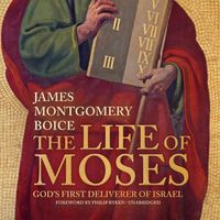 Cover image for The Life of Moses: God's First Deliverer of Israel