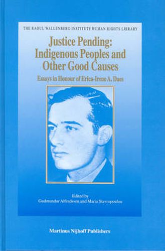 Cover image for Justice Pending: Indigenous Peoples and Other Good Causes: Essays in Honour of Erica-Irene A. Daes