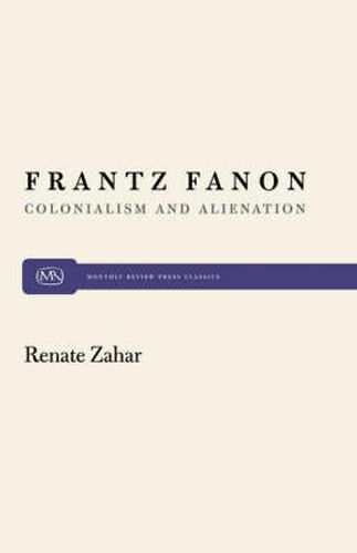 Frantz Fanon: Colonialism and Alienation: Concerning Frantz Fanon's Political Theory