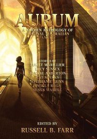 Cover image for Aurum: A Golden Anthology of Original Australian Fantasy