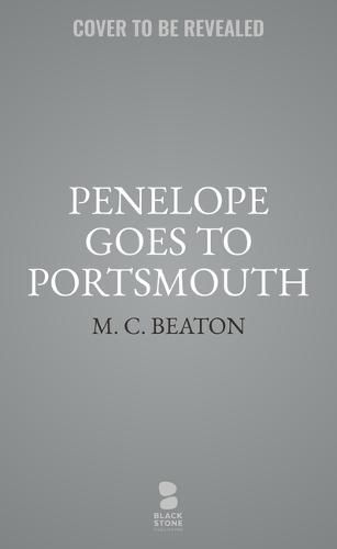 Penelope Goes to Portsmouth: A Novel of Regency England