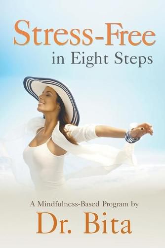 Cover image for Stress-Free in Eight Steps: A Mindfulness-Based Program