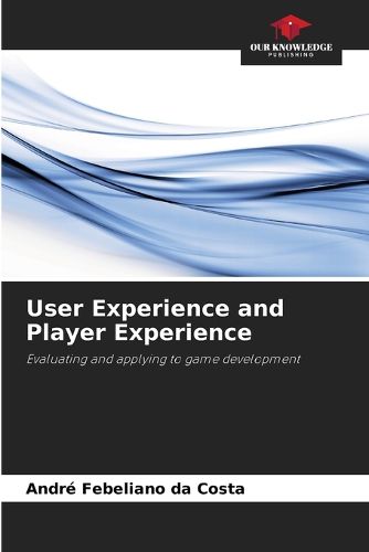 Cover image for User Experience and Player Experience