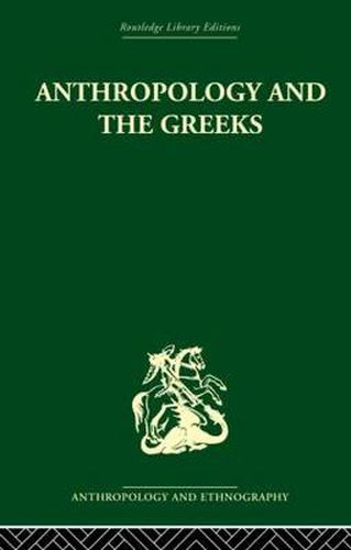 Cover image for Anthropology and the Greeks