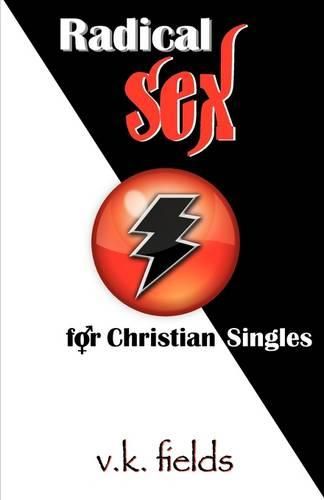 Radical Sex for Christian Singles