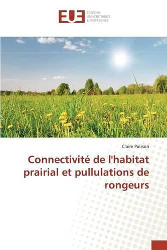 Cover image for Connectivite de l'Habitat Prairial Et Pullulations de Rongeurs