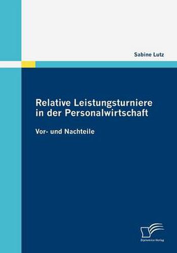 Cover image for Relative Leistungsturniere in der Personalwirtschaft: Vor- und Nachteile