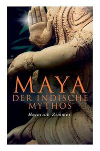 Cover image for Maya der indische Mythos