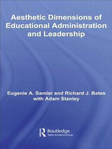 Cover image for The Aesthetic Dimensions of Educational Administration & Leadership