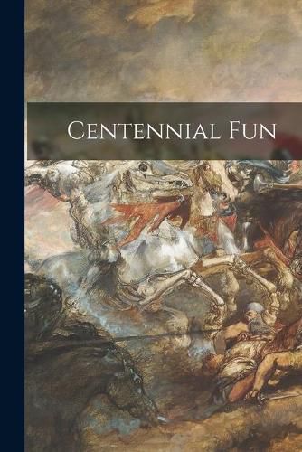 Cover image for Centennial Fun