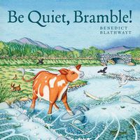 Cover image for Be Quiet, Bramble!