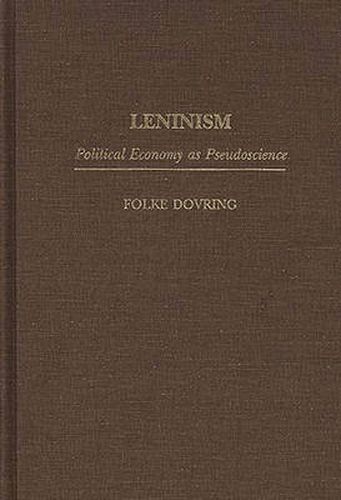 Cover image for Leninism: Political Economy as Pseudoscience