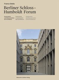 Cover image for Franco Stella: The Berlin Castle - Humboldt Forum