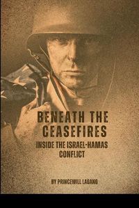 Cover image for Beneath the Ceasefires