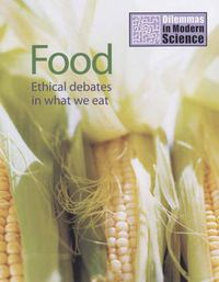 Cover image for Food: Ethical Debates in What We Eat