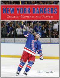 Cover image for New York Rangers: Greatest Moments and Players