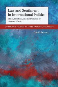 Cover image for Law and Sentiment in International Politics