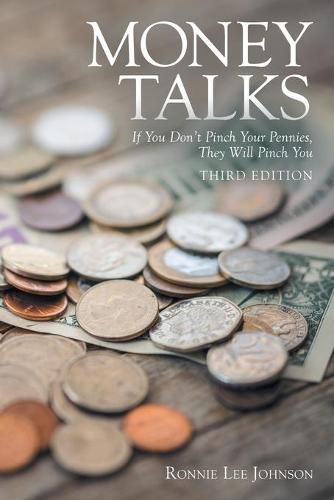 Cover image for Money Talks: If You Don't Pinch Your Pennies, They Will Pinch You