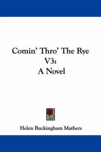 Cover image for Comin' Thro' the Rye V3