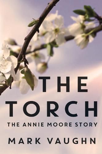 The Torch:: The Annie Moore Story