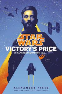 Cover image for Victory's Price (Star Wars): An Alphabet Squadron Novel