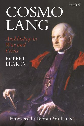 Cover image for Cosmo Lang: Archbishop in War and Crisis