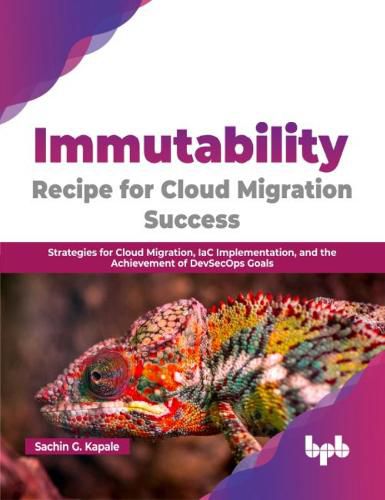 Cover image for Immutability -Recipe for Cloud Migration Success