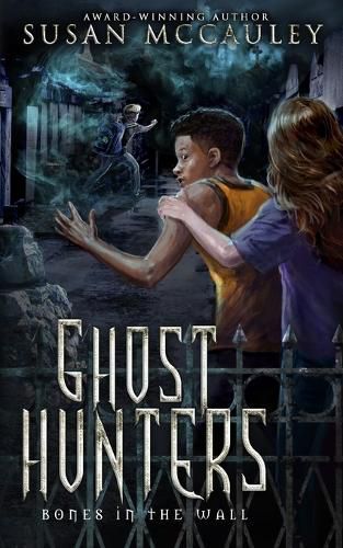 Cover image for Ghost Hunters: Bones in the Wall