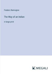 Cover image for The Way of an Indian